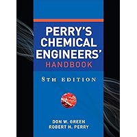 Perry's Chemical Engineers' Handbook, 9th Edition: Green, Don W Perry's Chemical Engineers' Handbook, 9th Edition: Green, Don W